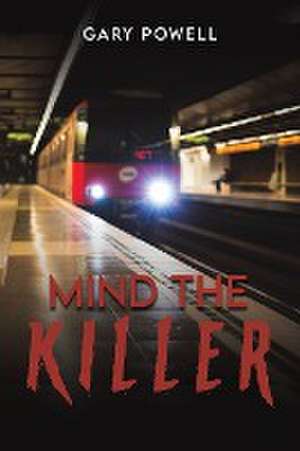 Mind the Killer de Gary Powell