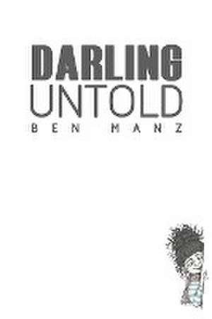 Darling Untold de Ben Manz