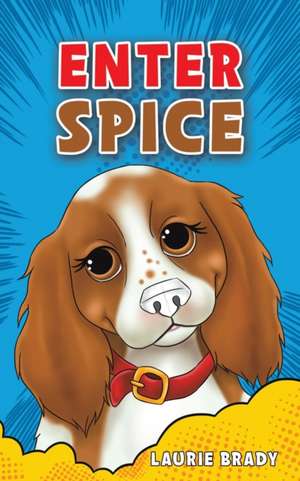 Brady, L: Enter Spice