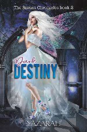 Dark Destiny de Yazarah