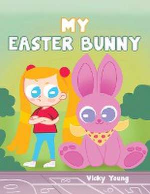 My Easter Bunny de Vicky Young
