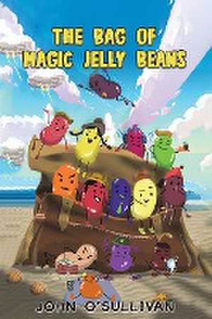 The Bag of Magic Jelly Beans de John O'Sullivan