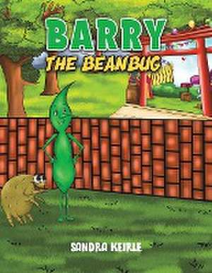 Barry the Beanbug de Sandra Keirle