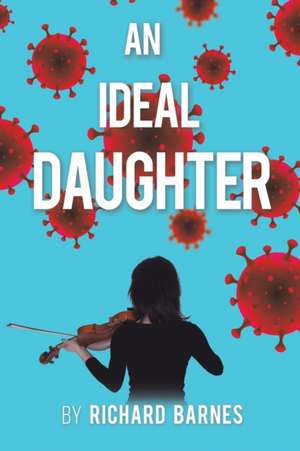 An Ideal Daughter de Richard Barnes