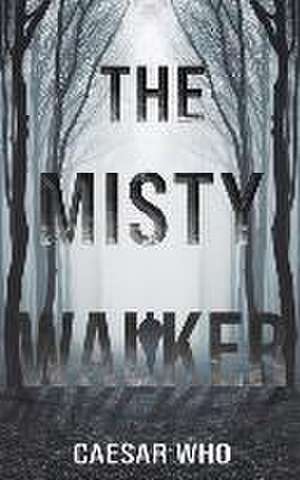 Who, C: Misty Walker