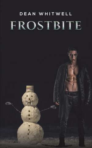 Frostbite de Dean Whitwell