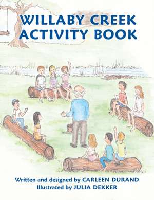 Willaby Creek Activity Book de Carleen Durand