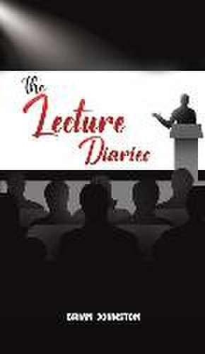 The Lecture Diaries de Brian Johnston