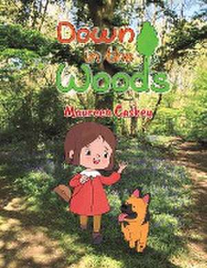 Down in the Woods de Maureen Caskey