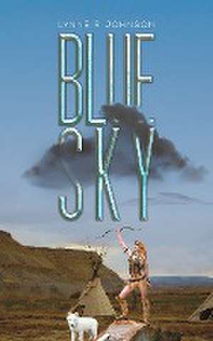 Blue Sky de Lynne R Johnson