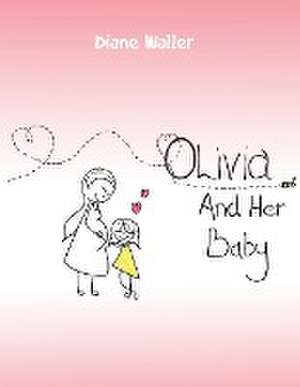 Olivia and Her Baby de Diane Waller