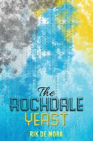 The Rochdale Yeast de Rik de Mora