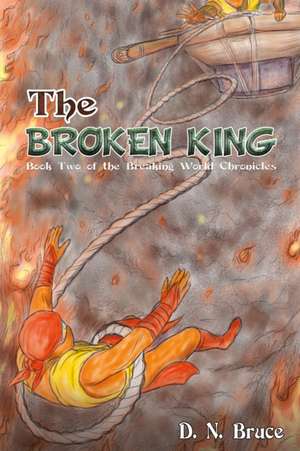 The Broken King de D. N. Bruce