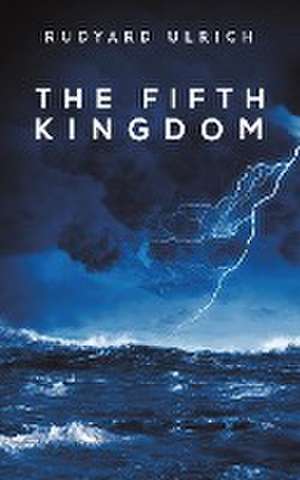 The Fifth Kingdom de Rudyard Ulrich