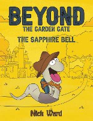 Beyond the Garden Gate de Nick Ward