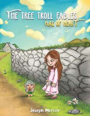 The Tree Troll Fables de Joseph Mercer