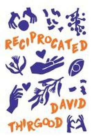 Reciprocated de David Thirgood