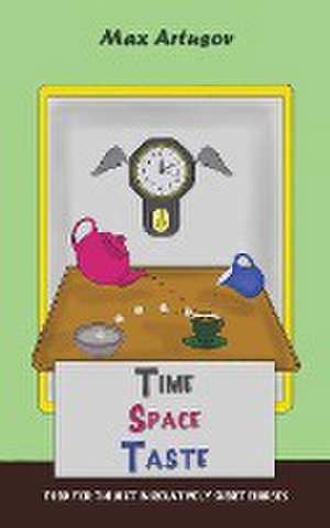 Time - Space - Taste de Max Artusov