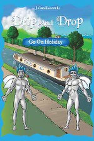 Drip And Drop Go On Holiday de Julian Edwards