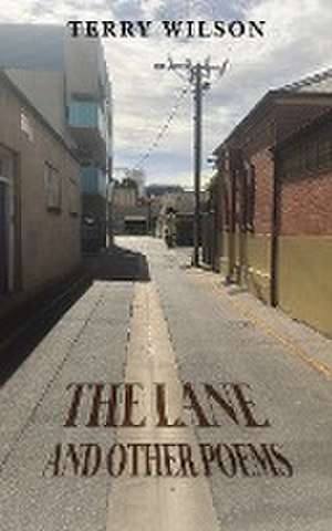 The Lane and Other Poems de Terry Wilson