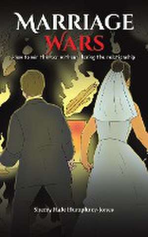 Marriage Wars de Sherry Hale Humphrey-Jones