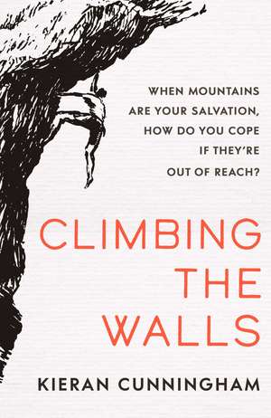 Climbing the Walls de Kieran Cunningham