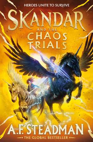 Skandar and the Chaos Trials: The unmissable new book in the biggest fantasy adventure series since Harry Potter de A.F. Steadman