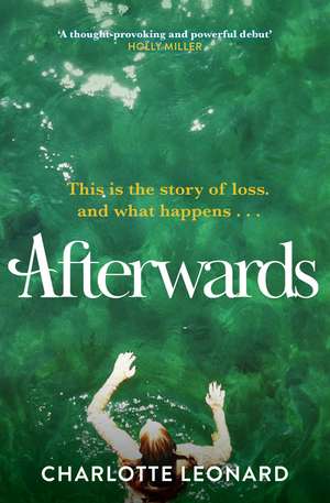 Afterwards: heart-breaking, emotional and truly uplifting de Charlotte Leonard