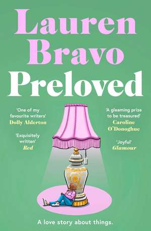 Preloved: A sparklingly witty and relatable debut novel de Lauren Bravo