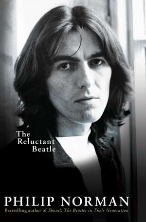 George Harrison: The Reluctant Beatle de Philip Norman