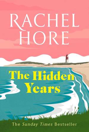 The Hidden Years: Discover the captivating new novel from the million-copy bestseller Rachel Hore. de Rachel Hore