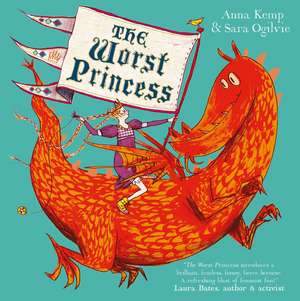 The Worst Princess de Anna Kemp