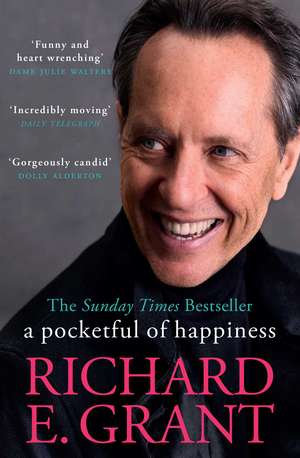 A Pocketful of Happiness de Richard E. Grant