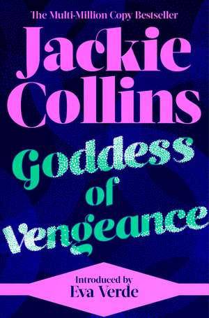 Goddess of Vengeance: introduced by Eva Verde de Jackie Collins