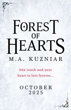 Forest of Hearts de M.A. Kuzniar