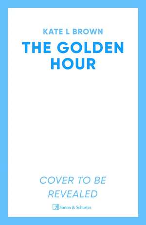 The Golden Hour de Kate Lord Brown