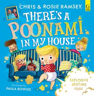 There's a Poonami in My House: The hilarious new picture book from podcast stars and Sunday Times No 1 bestselling authors, Chris and Rosie Ramsey de Chris Ramsey