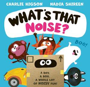 What's That Noise? de Charlie Higson