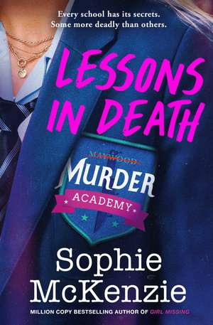 Lessons in Death: A thrilling new murder-mystery series de Sophie McKenzie