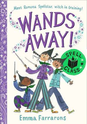 Wands Away: Spell Class de Emma Farrarons