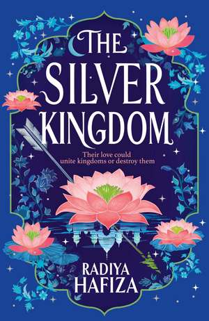 The Silver Kingdom de Radiya Hafiza