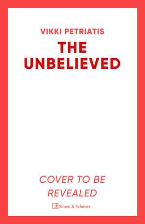 The Unbelieved: 'A brilliant crime debut' CHRIS HAMMER de Vikki Petraitis
