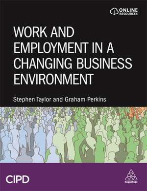 Work and Employment in a Changing Business Environment de Stephen Taylor