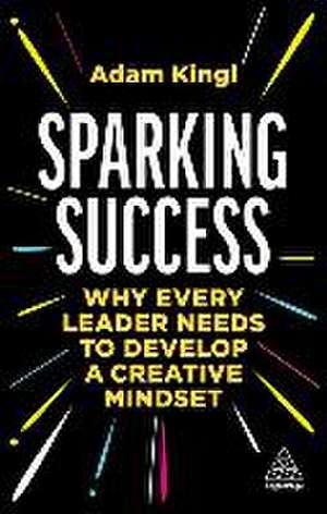 Sparking Success de Adam Kingl