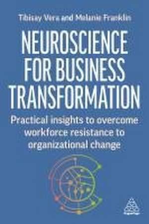 Neuroscience for Change at Work de Tibisay Vera