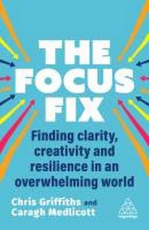 The Focus Fix de Chris Griffiths