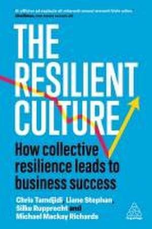 The Resilient Culture – How Collective Resilience Leads to Business Success de Liane Stephan