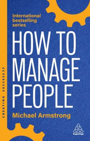 How to Manage People de Michael Armstrong