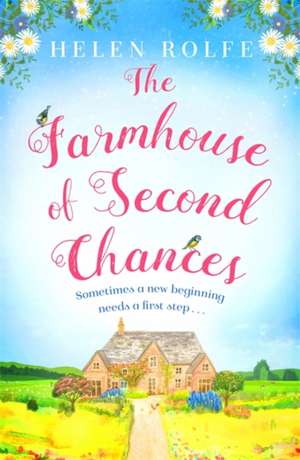 The Farmhouse of Second Chances de Helen Rolfe