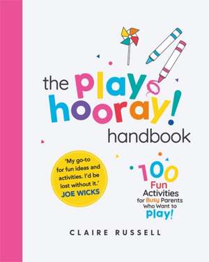 The playHOORAY! Handbook de Claire Russell